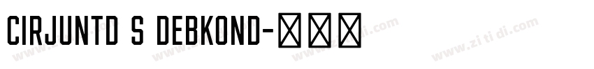 cirJUNTD S DebKond字体转换